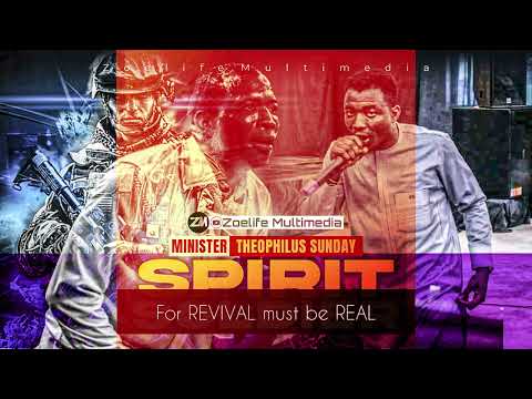 SPIRIT SOLDIER IT IS TIME || MIN. THEOPHILUS SUNDAY