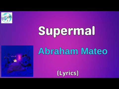 Abraham Mateo - Supermal (Letra/Lyrics)