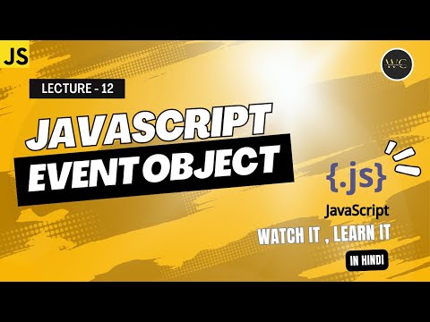 Event Object In Javascript Javascript Events Lecture 12 Javascript Tutorial In Hindi