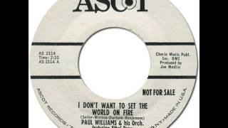 PAUL WILLIAMS featuring ETHEL DREW - I DON'T WANT TO SET THE WORLD ON FIRE [Ascot 2114] 1962