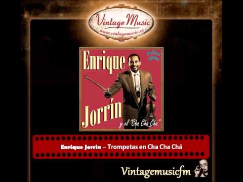 Enrique Jorrin – Trompetas en Cha Cha Chá (Perlas Cubanas)