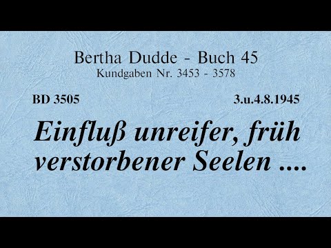 BD 3505 - EINFLUSS UNREIFER, FRÜH VERSTORBENER SEELEN ....