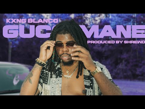 Kxng Blanco - Gucci Mane (Official Music VIdeo)