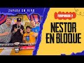 NESTOR EN BLOQUE Vol 2 Zapada EN VIVO En UN POCO DE RUIDO