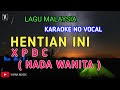 Hentian Ini karaoke No vocal ( XPDC ) Nada Cewek+lirik berjalan | Viona Music