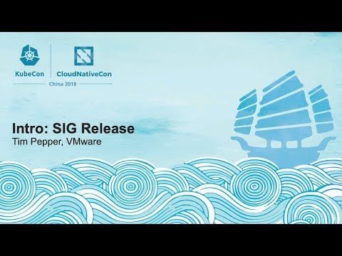 Intro: SIG Release - Tim Pepper, VMware