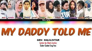 Download lagu LAGU  GEN HALILINTAR MY DADDY TOLD ME LIRIK mp3