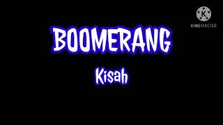 Download lagu BOOMERANG, Kisah with lyrics. mp3
