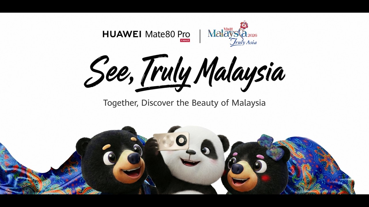 HUAWEI Mate 80 Pro | Tourism Malaysia — See, Truly Malaysia