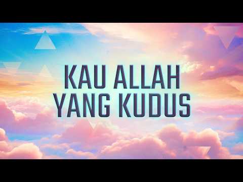 Kau Allah Yang Kudus - True Worshippers (JPCC Worship) - Lirik Lagu Rohani Kristen