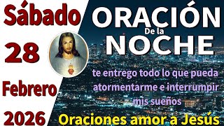 Oración de la noche de hoy sábado 28 de febrero de 2026 -Efesios 2:10