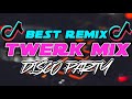 THE BEST TWERK MIX TIKTOK MASHUP DISCO NONSTOP REMIX