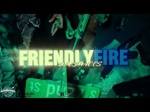 Dee$tacc$ - Friendly Fire
