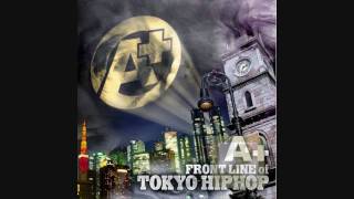 A＋ FRONT LINE of TOKYO HIPHOP - RAPPER or MC ? pro.ASHRA(THE GHOST)
