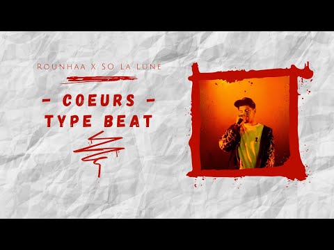 Rounhaa X SO La Lune - Coeurs Type Beat