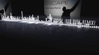 Outsized feat. Silverwavemusic - Escape (Rob Dust Remix)