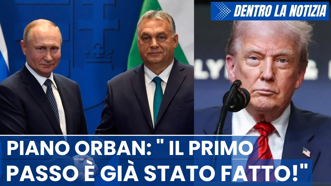 Ucraina, il piano di Orban: Il primo passo è già stato fatto avvantaggerebbe tutti specialmente l'UE