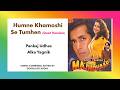 Humne Khamoshi Se Duet Version Majhdhaar Pankaj Udhas Alka Yagnik Bollywood 90 S Song
