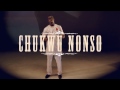 New Video: Chukwu Nonso By Ema