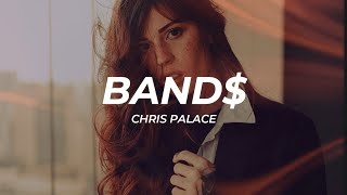 Chris Palace - BAND$ (Letra/Lyrics)