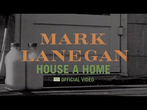House a Home - Mark Lanegan