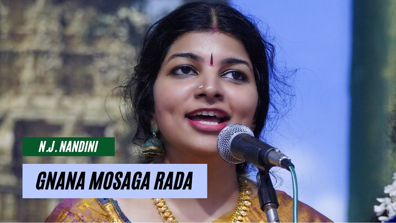 Gnana Mosaga Rada | NJ Nandini | Poorvikalyani | Saint Thyagaraja | Carnatic Vocal Concert