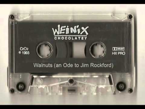 Weinix - Walnuts (an Ode to Jim Rockford)