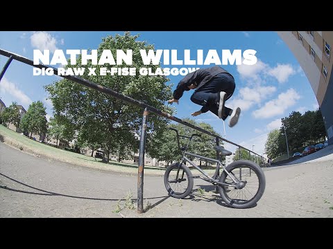 NATHAN WILLIAMS - DIG RAW X E-FISE GLASGOW