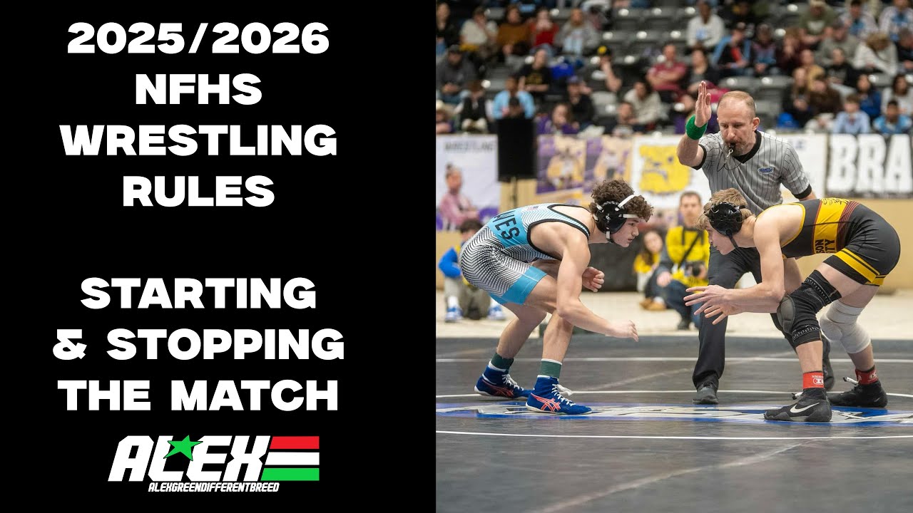 NFHS Wrestling Rules - Starting &amp; Stopping The Match; #1 of 9 (2025/2026)