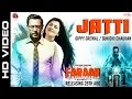 Jatti ਜੱਟੀ Gippy Grewal Sunidhi Chauhan Faraar ਫ਼ਰਾਰ New Punjabi Songs 2015 Sagahi