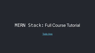 MERN Stack Full Course Tutorial - Todo App [2021]