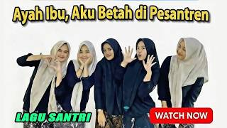 Download lagu SANTRI SONG | MOTHER AND FATHER I'M HAPPY AT THE BOARDING SCHOOL mp3