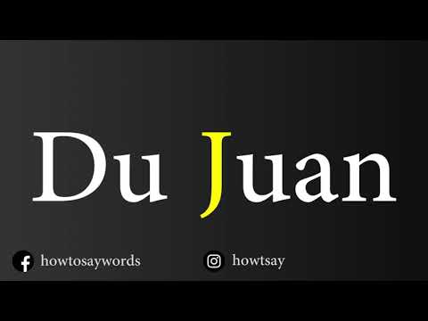 How To Pronounce Du Juan
