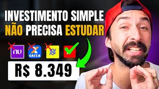 O INVESTIMENTO MAIS SIMPLES DO BRASIL E OS BANCOS ESCONDEM ISSO DE VOCÊ