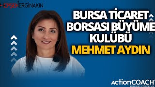 Bursa Ticaret Borsası   Büyüme Kulübü   Mehmet Aydın