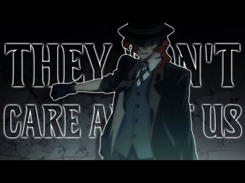 [AMV] Bungou Stray Dogs - They Don't Care About Us