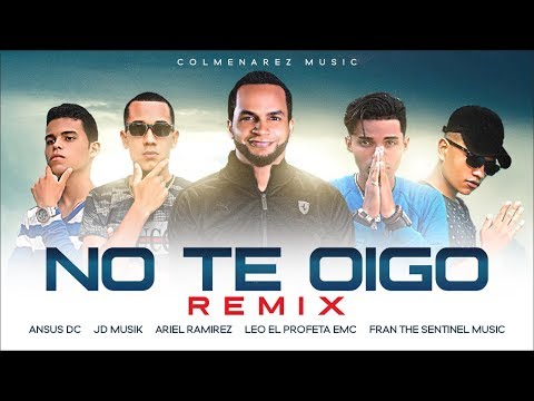 "No Te Oigo" (Remix) Ariel Ramirez ❌ JD Musik❌ Ansus DC  ❌ Leo el Profeta EMC ❌ Fran The Sentinel