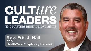 Reverend Eric J. Hall on Spiritual Care, Whole Person Healing, and Bringing Meaning into Leadership