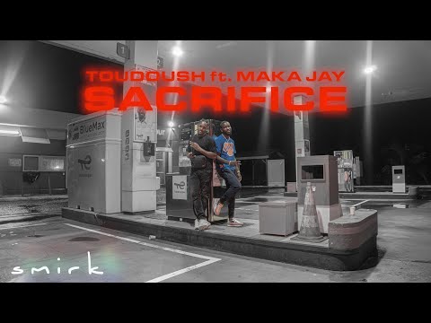 Toudoush ft. Maka Jay - Sacrifice (Clip Officiel)