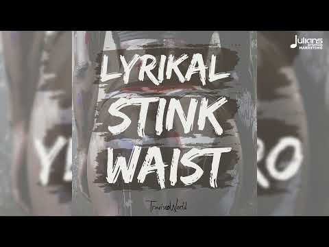 Lyrikal - Stink Waist (Stink Waist Riddim) | Trinidad Soca 2026