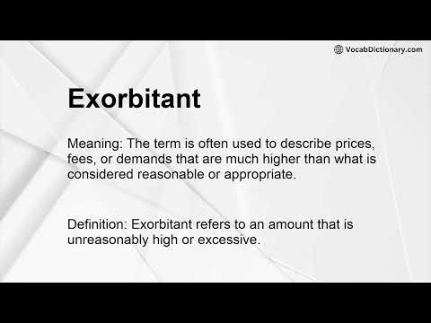 Exorbitant Meaning