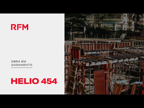 Helio 454 | Acompanhamento de obra