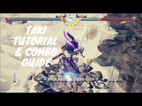 Soulcalibur 6 : Taki BnB Combos / Wall Combos, Stances & Block punishment Guide with Notations.