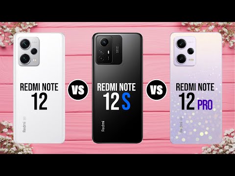 Redmi Note 12 Vs Redmi Note 12S Vs Redmi Note 12 Pro