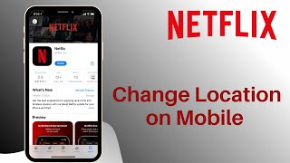 How to Change Region in Netflix Mobile App | 2021
