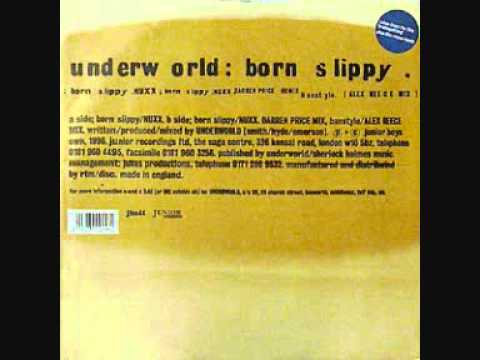 Underworld - Born Slippy NUXX (Darren Price Remix)