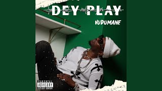 Download lagu Dey Play mp3