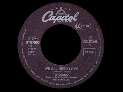 Troiano ~ We All Need Love 1979 Disco Purrfection Version