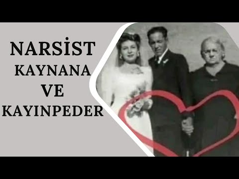 Narsist Kaynana ve Kayınpeder