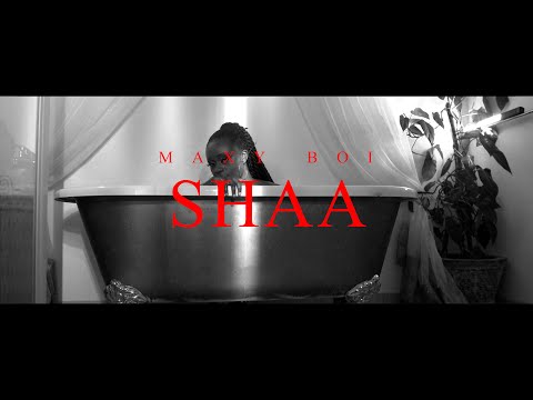 MAXY BOI - SHAA Official Video